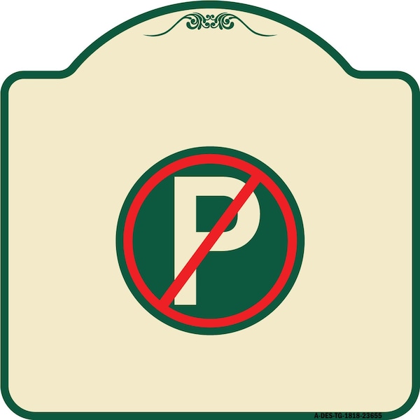 Signmission Designer Series No Parking, Tan & Green Heavy-Gauge Aluminum Sign, 18" x 18", TG-1818-23655 A-DES-TG-1818-23655 - main